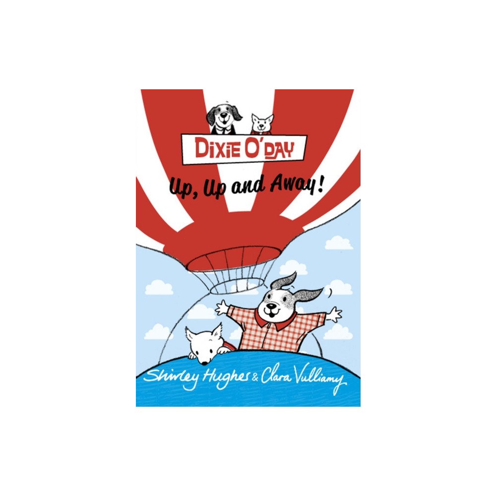 Penguin Random House Children's UK Dixie O'Day: Up, Up and Away! (häftad, eng)