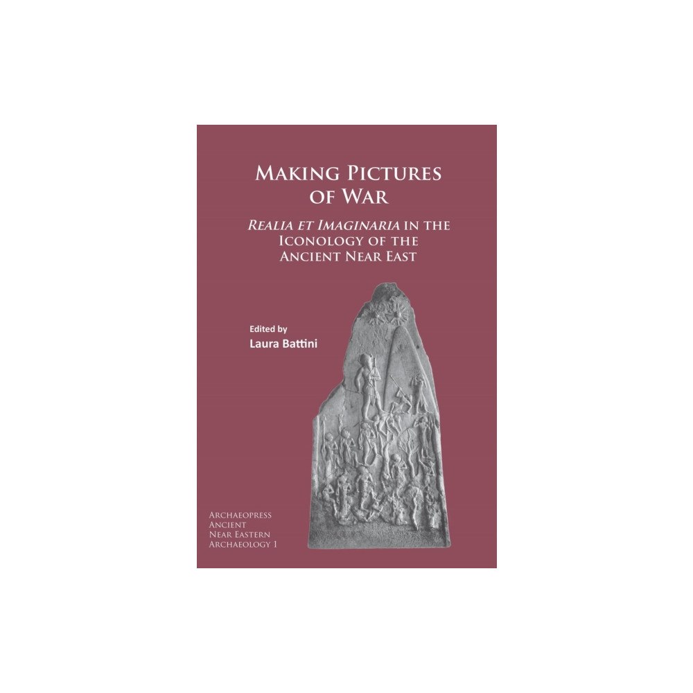 Archaeopress Making Pictures of War (häftad, eng)
