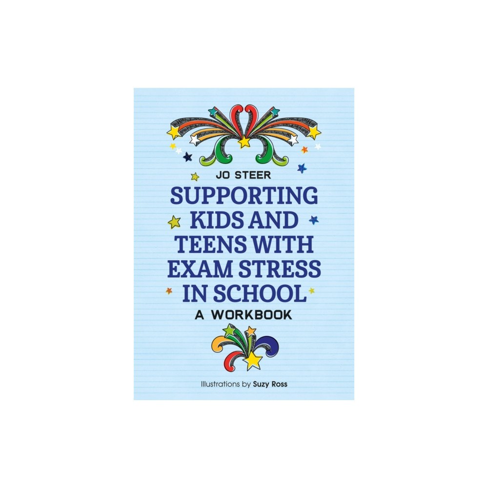 Jessica kingsley publishers Supporting Kids and Teens with Exam Stress in School (häftad, eng)