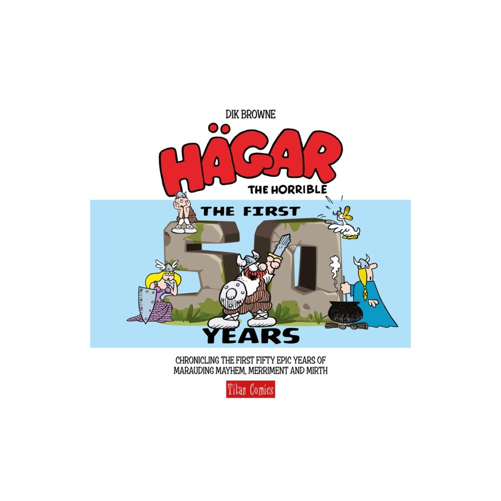 Titan Books Ltd Hagar the Horrible: The First 50 Years (inbunden, eng)