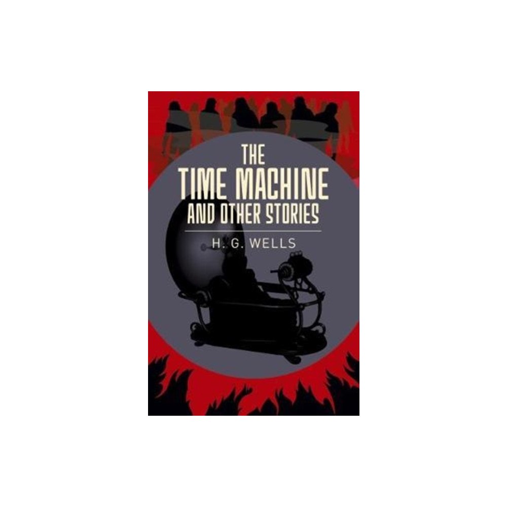 Arcturus publishing ltd The Time Machine & Other Stories (häftad, eng)