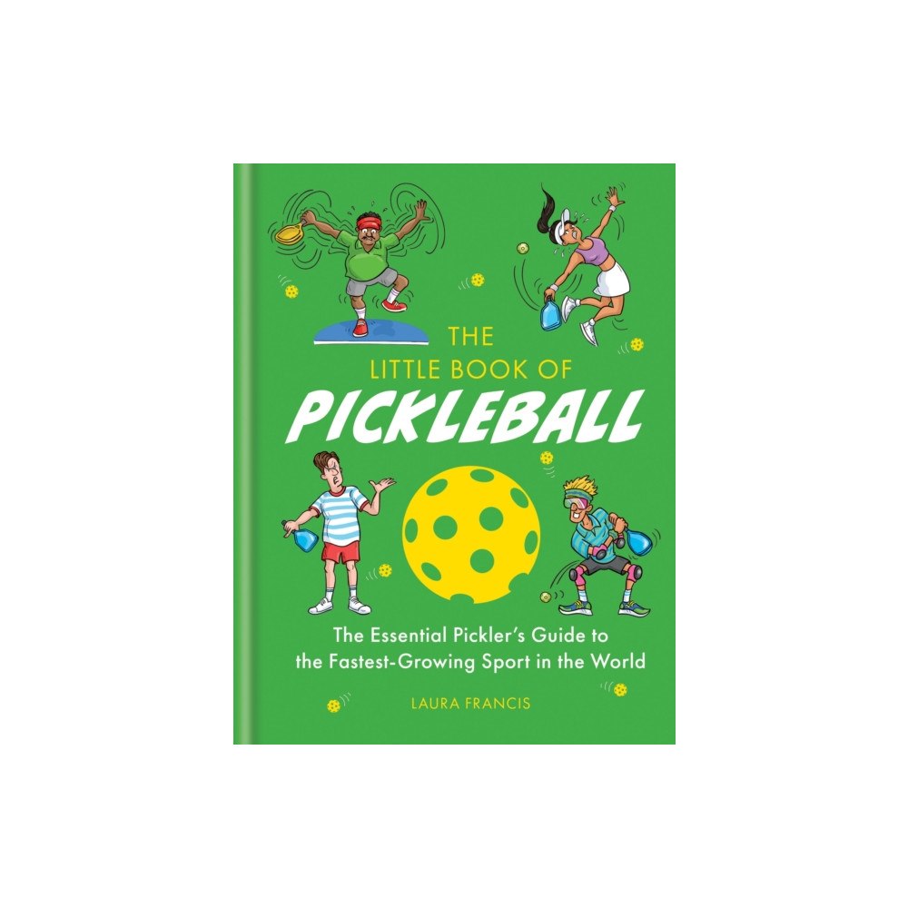 Octopus publishing group The Little Book of Pickleball (inbunden, eng)
