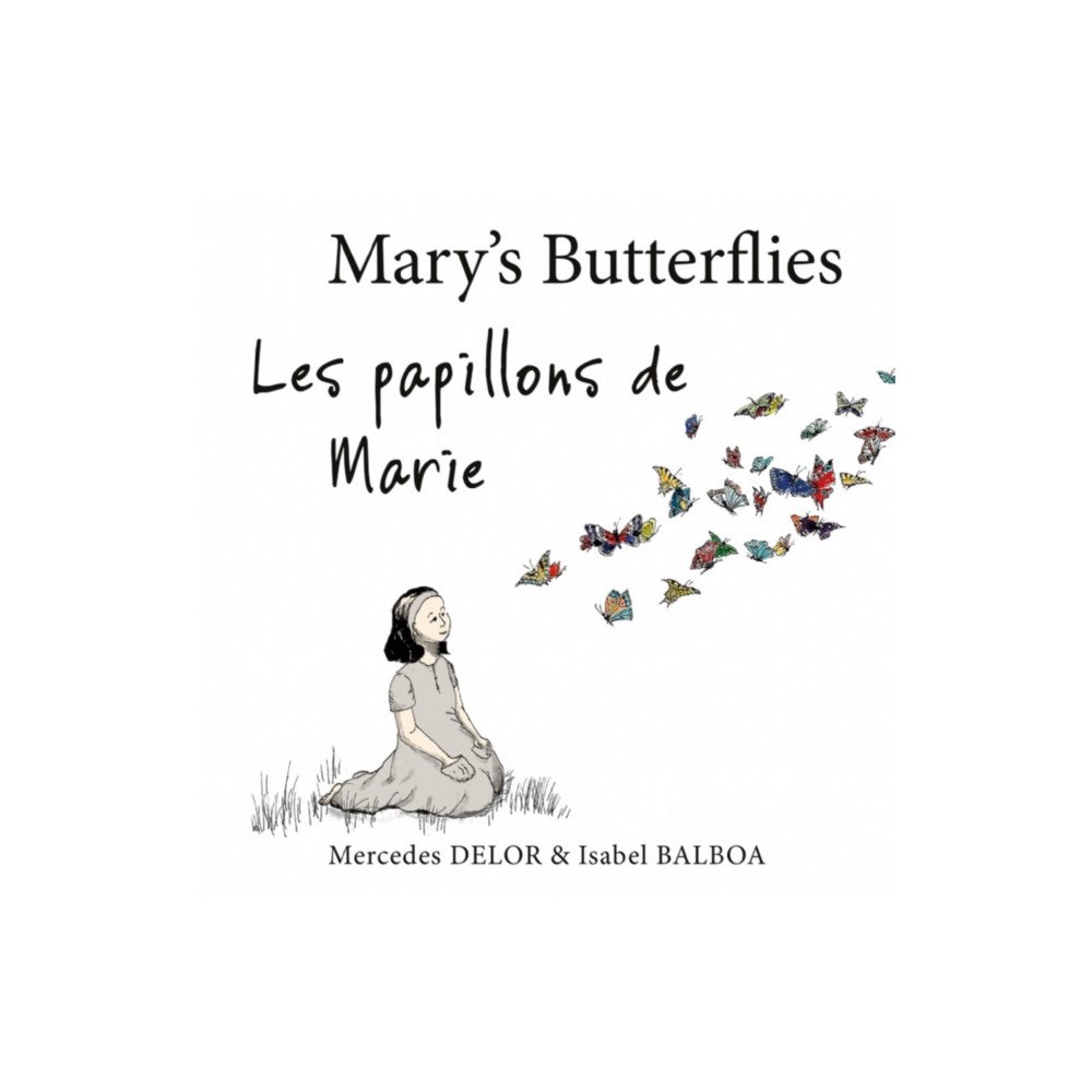 Troubador Publishing Mary’s Butterflies – Les papillons de Marie (inbunden, eng)