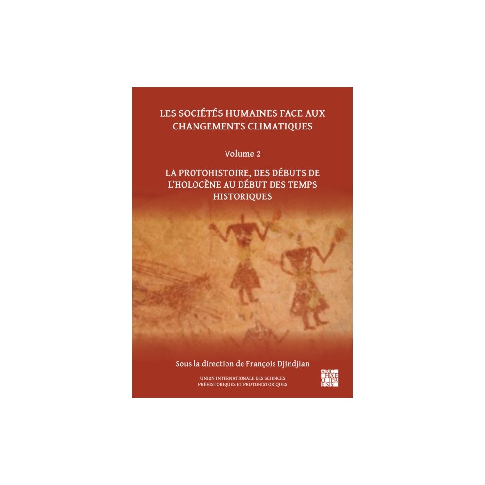 Archaeopress Les Societes Humaines Face Aux Changements Climatiques (häftad, fre)