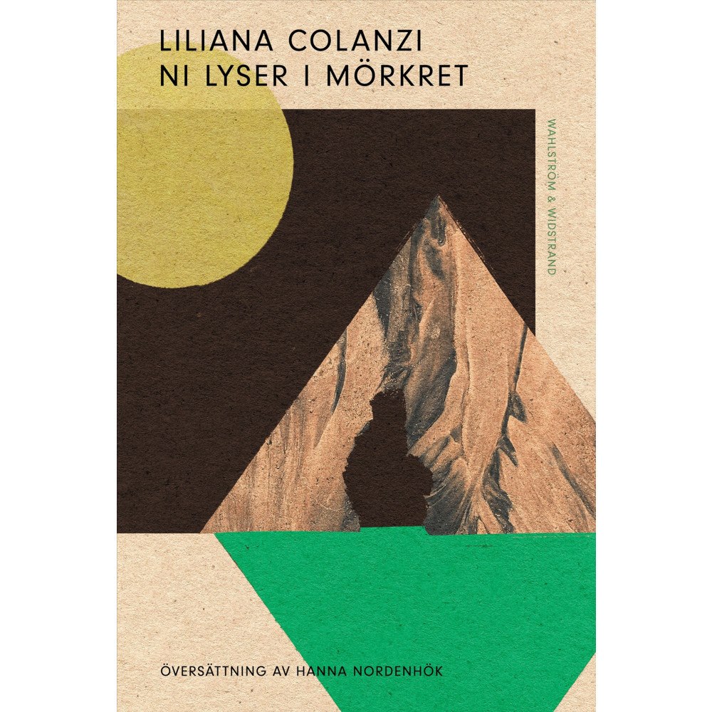 Liliana Colanzi Ni lyser i mörkret (inbunden)
