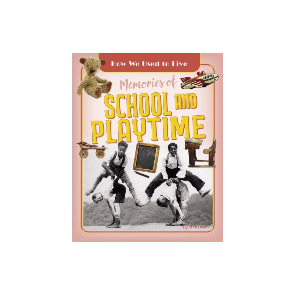 Ruby Tuesday Books Ltd Memories of School and Playtime (häftad, eng)