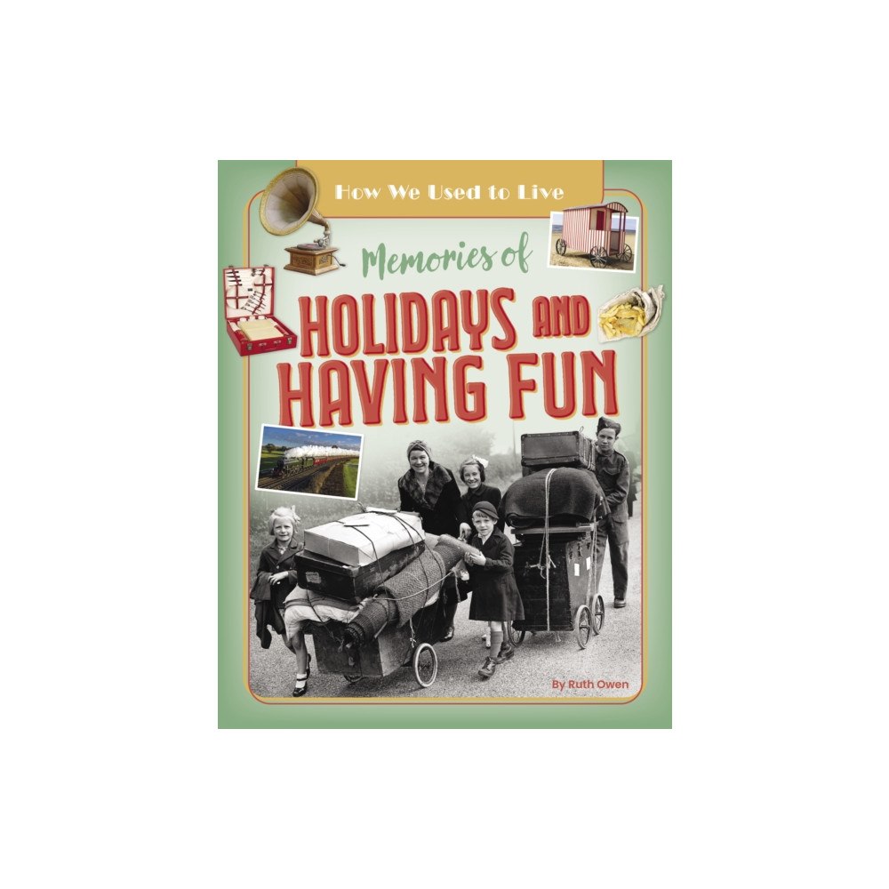 Ruby Tuesday Books Ltd Memories of Holidays and Having Fun (häftad, eng)