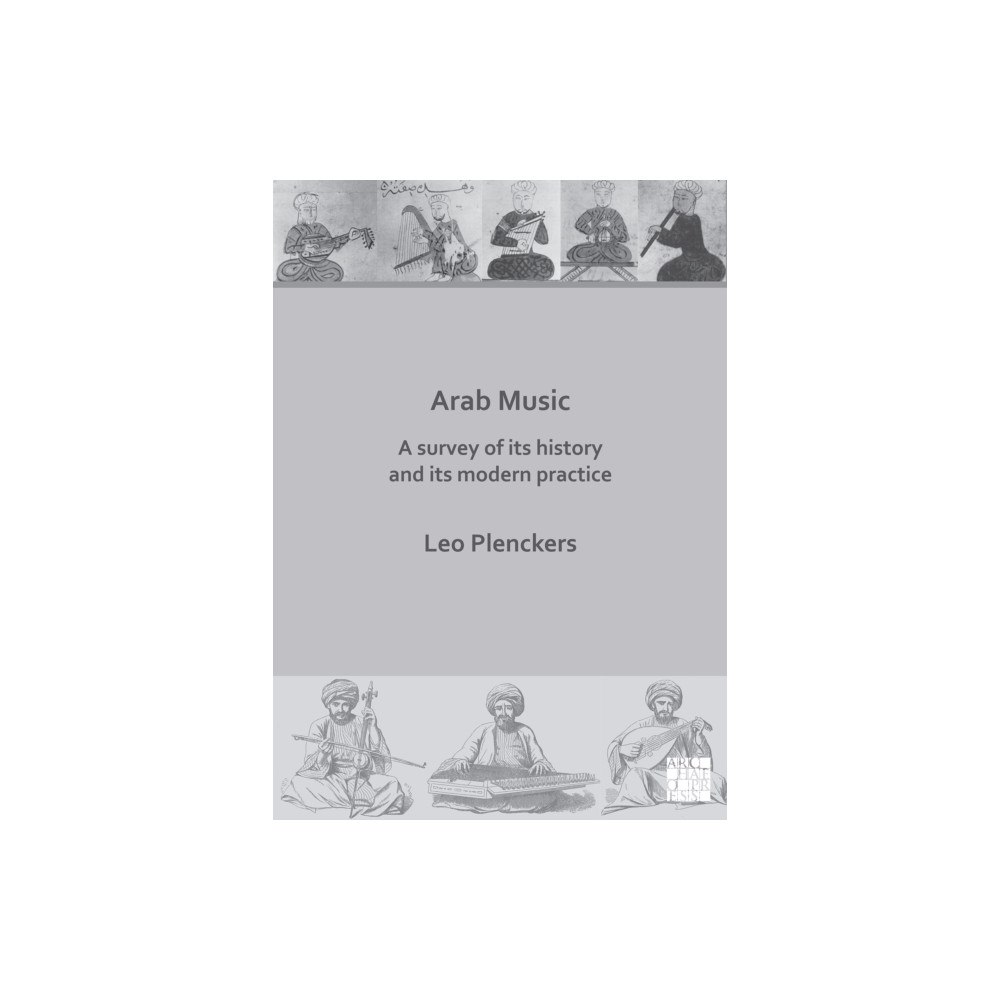 Archaeopress Arab Music: A Survey of Its History and Its Modern Practice (häftad, eng)