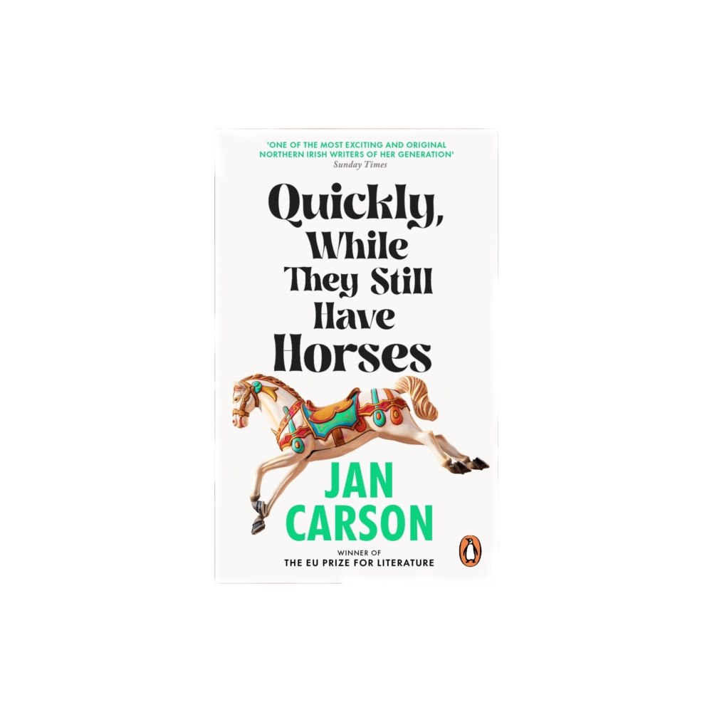 Transworld publishers ltd Quickly, While They Still Have Horses (häftad, eng)