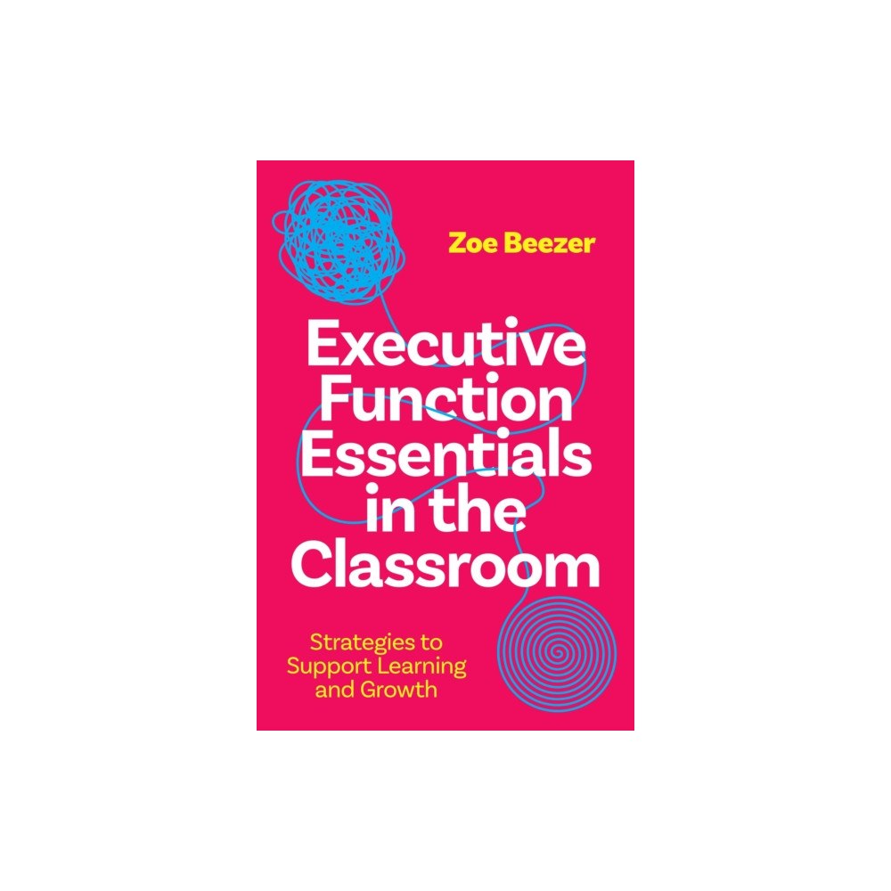 Jessica kingsley publishers Executive Function Essentials in the Classroom (häftad, eng)