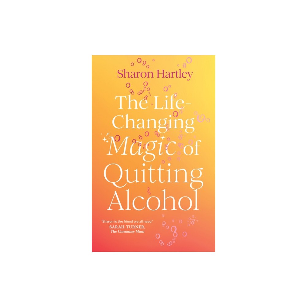 Quarto Publishing Plc The Life-Changing Magic of Quitting Alcohol (häftad, eng)