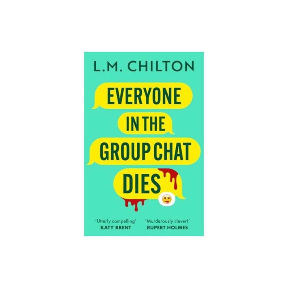 Bloomsbury Publishing PLC Everyone in the Group Chat Dies (häftad, eng)