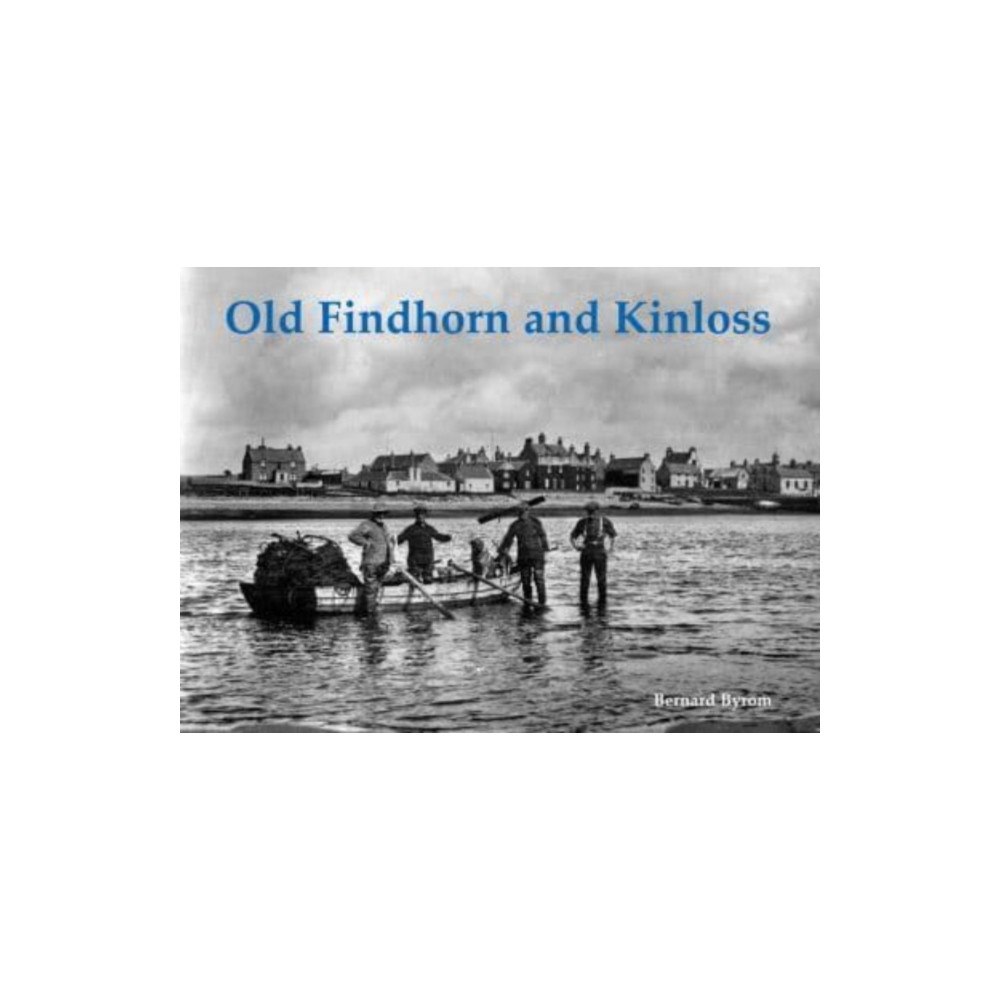 Stenlake Publishing Old Findhorn and Kinloss (häftad, eng)