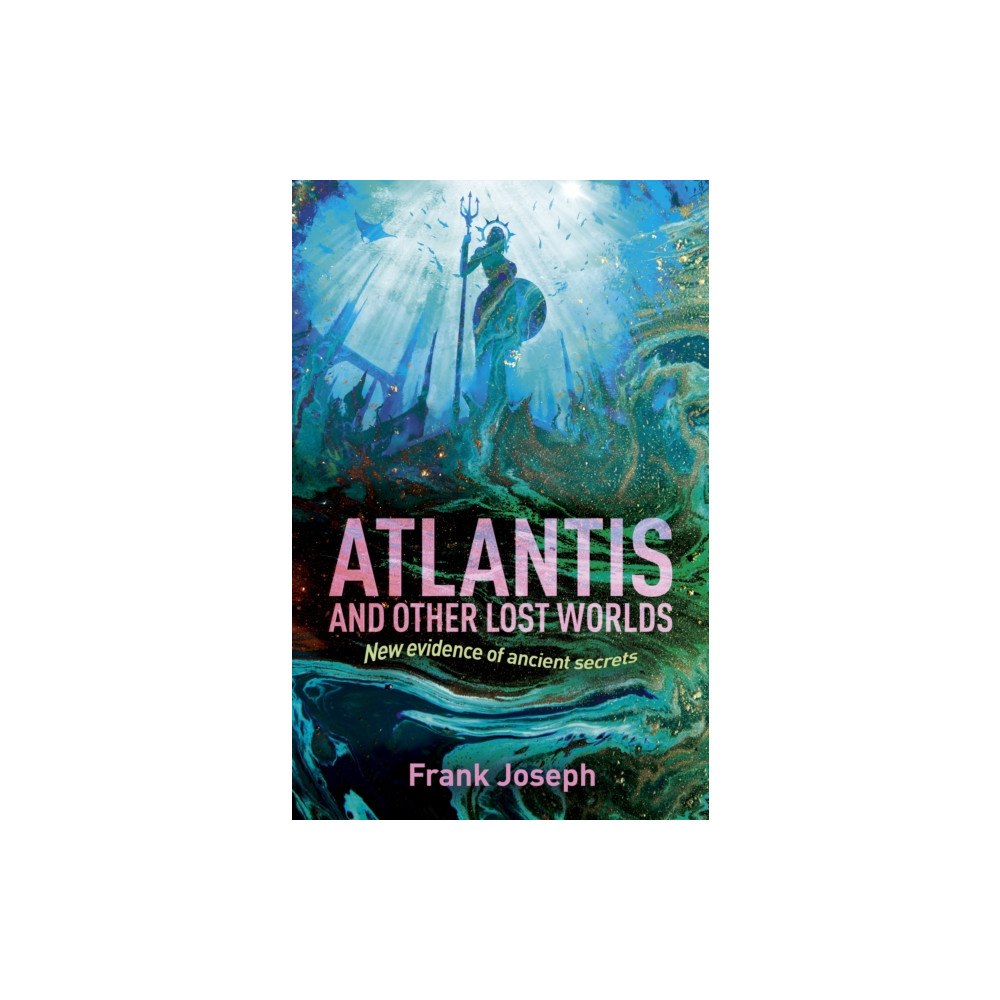 Arcturus publishing ltd Atlantis and Other Lost Worlds (häftad, eng)