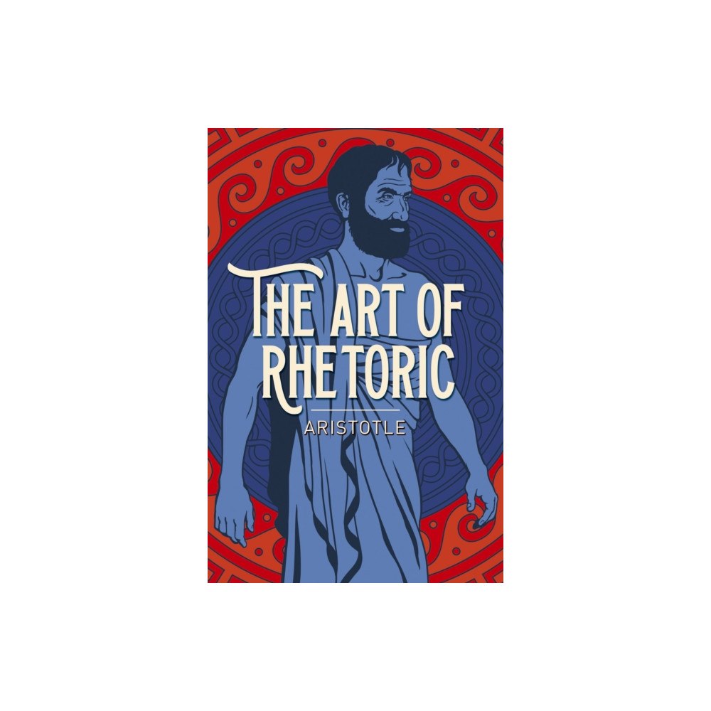 Arcturus publishing ltd The Art of Rhetoric (häftad, eng)