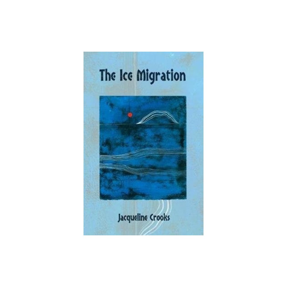 Peepal Tree Press Ltd The Ice Migration (häftad, eng)