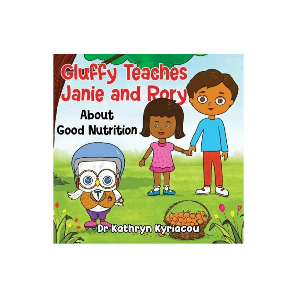 Pegasus Elliot Mackenzie Publishers Gluffy Teaches Janie and Rory about good nutrition (häftad, eng)