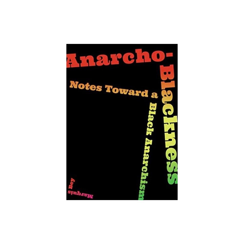 AK Press Anarcho-Blackness (häftad, eng)