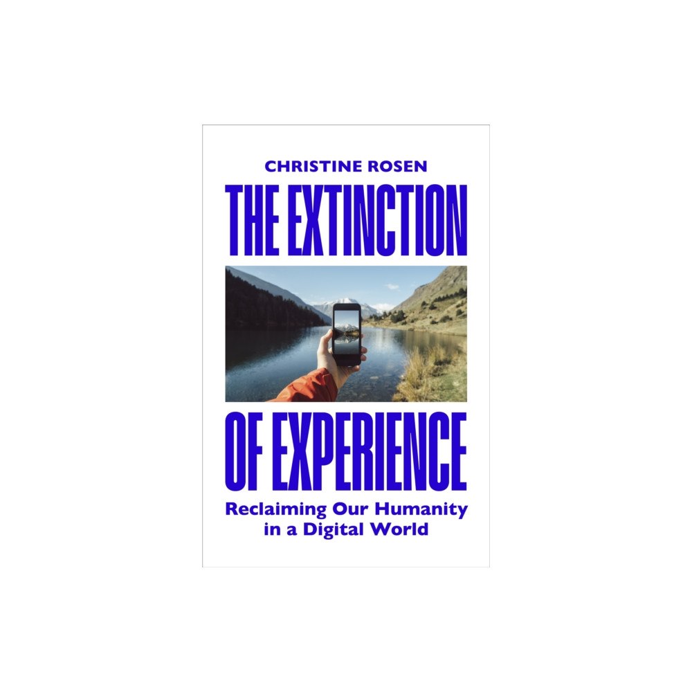 Vintage Publishing The Extinction of Experience (inbunden, eng)