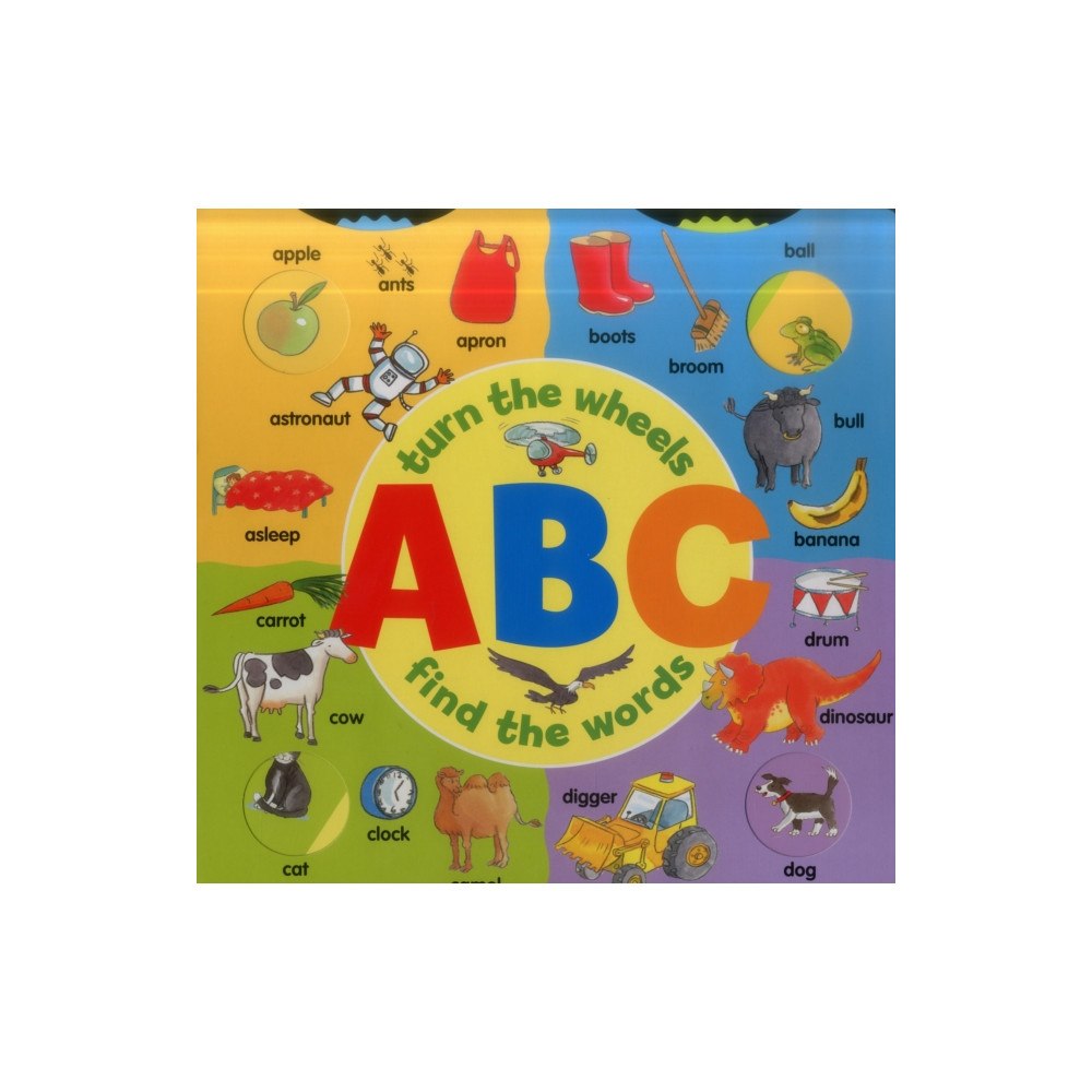 Anness publishing Abc: Turn the Wheels - Find the Words (bok, board book, eng)