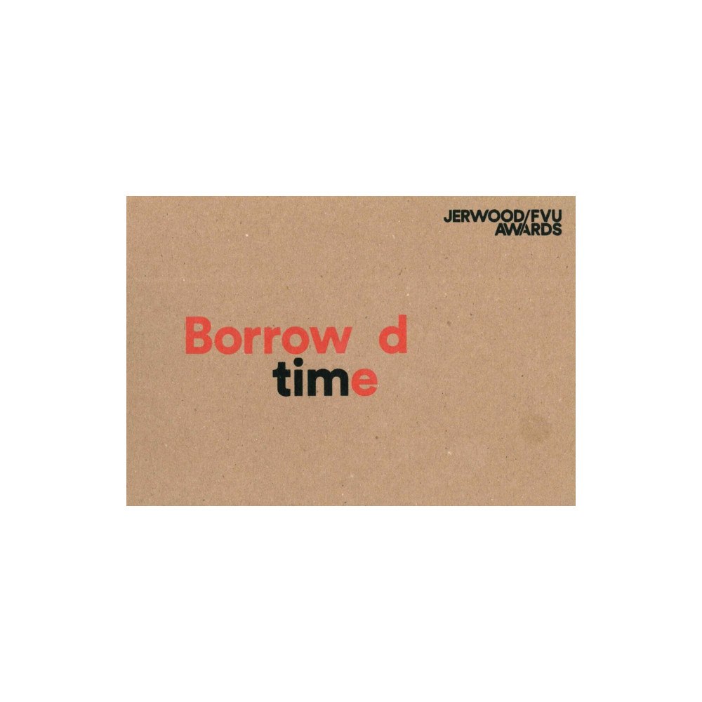 Film & Video Umbrella Jerwood/FVU Awards 2016: ‘Borrowed Time’: Karen Kramer, Alice May Williams (häftad, eng)