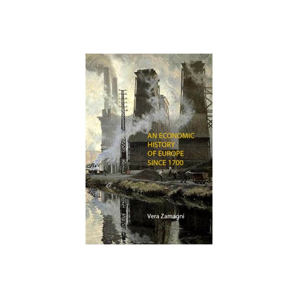 Agenda Publishing An Economic History of Europe Since 1700 (häftad, eng)