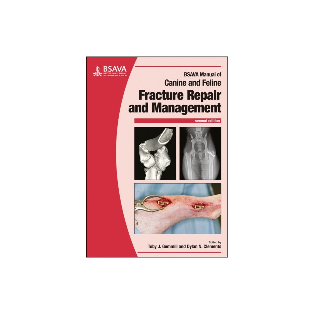John Wiley & Sons Inc BSAVA Manual of Canine and Feline Fracture Repair and Management (häftad, eng)