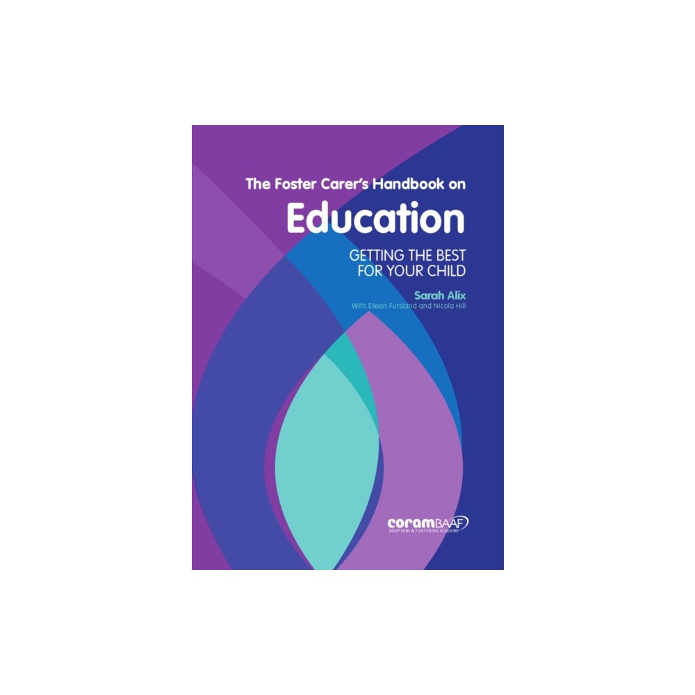 CoramBAAF The Foster Carer's Handbook on Education (häftad, eng)