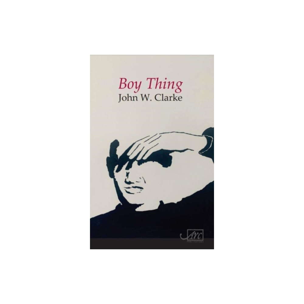 Arc Publications Boy Thing (häftad, eng)