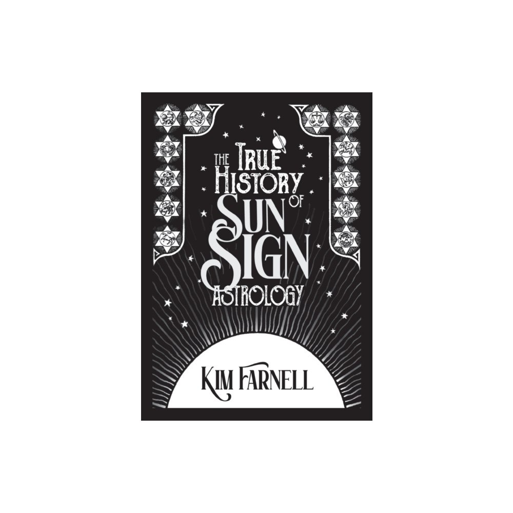 Wessex Astrologer Ltd The True History of Sun Sign Astrology (häftad, eng)