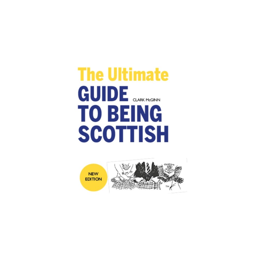 Luath Press Ltd The Ultimate Guide to Being Scottish (häftad, eng)