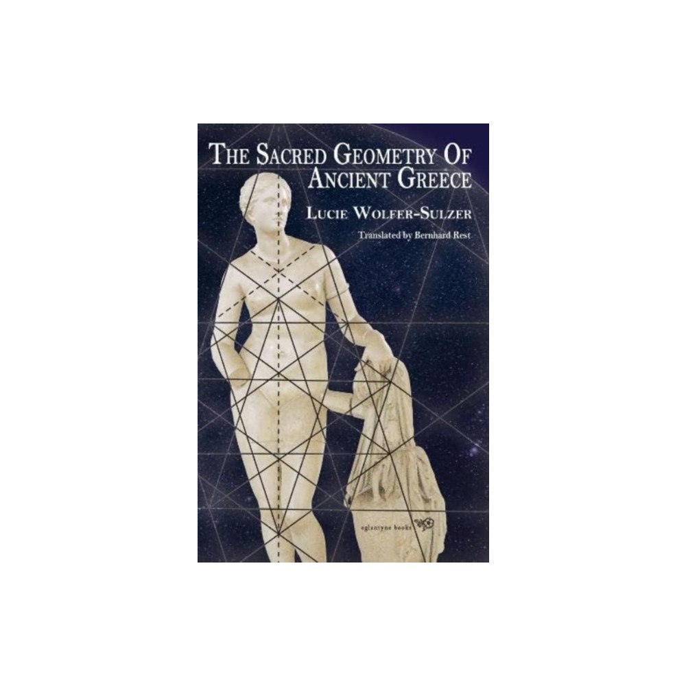 Eglantyne Books The Sacred Geometry of Ancient Greece (häftad, eng)