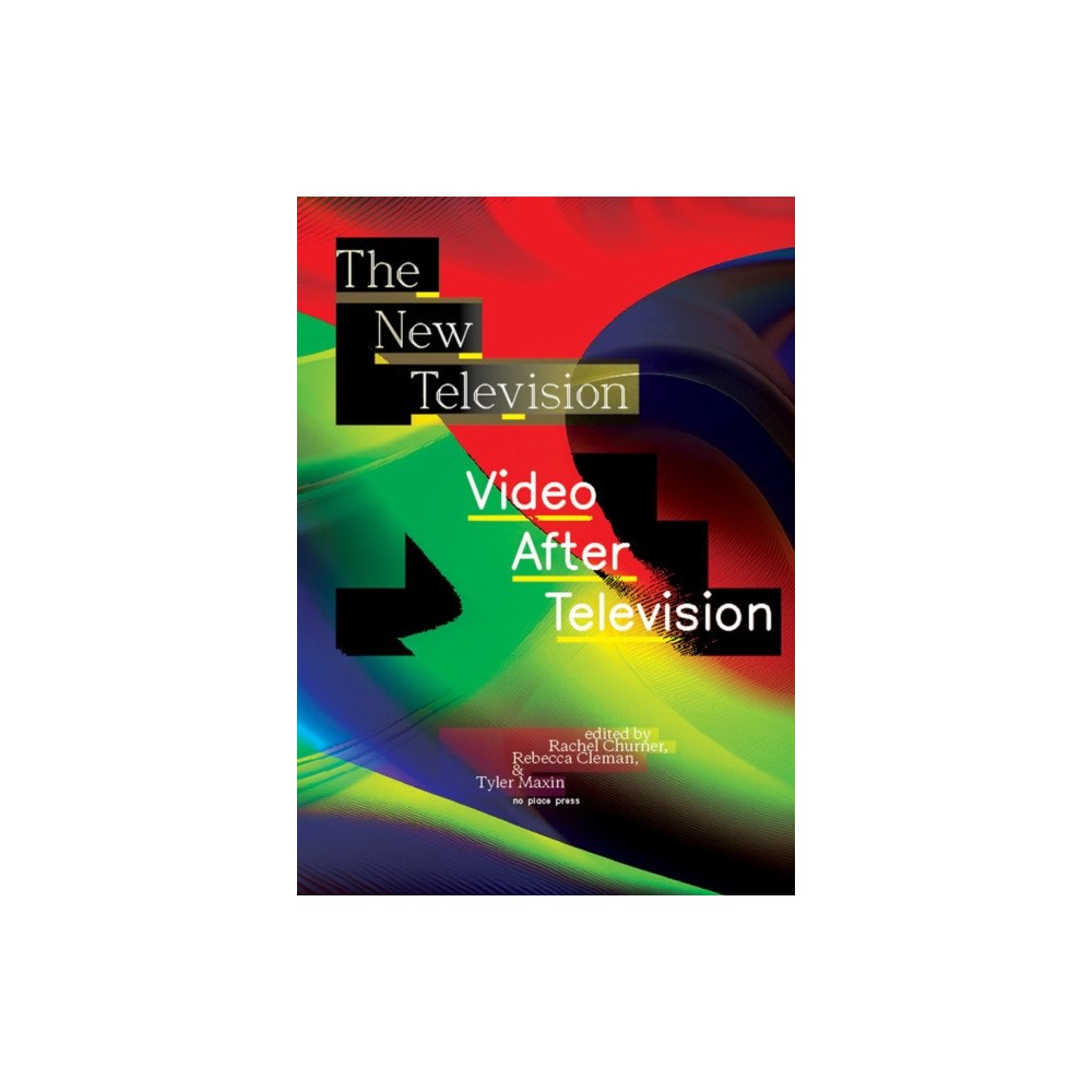 No Place Press The New Television (inbunden, eng)