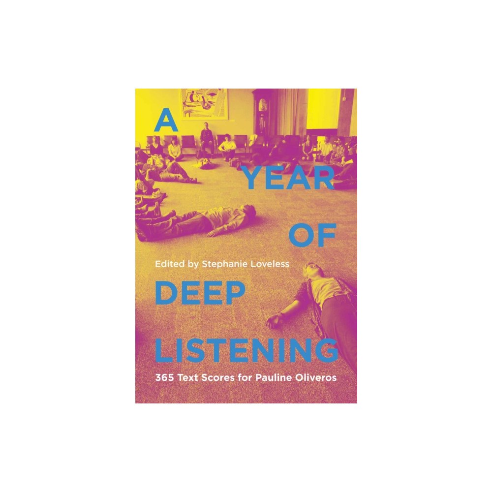 Terra Nova Press A Year of Deep Listening (häftad, eng)