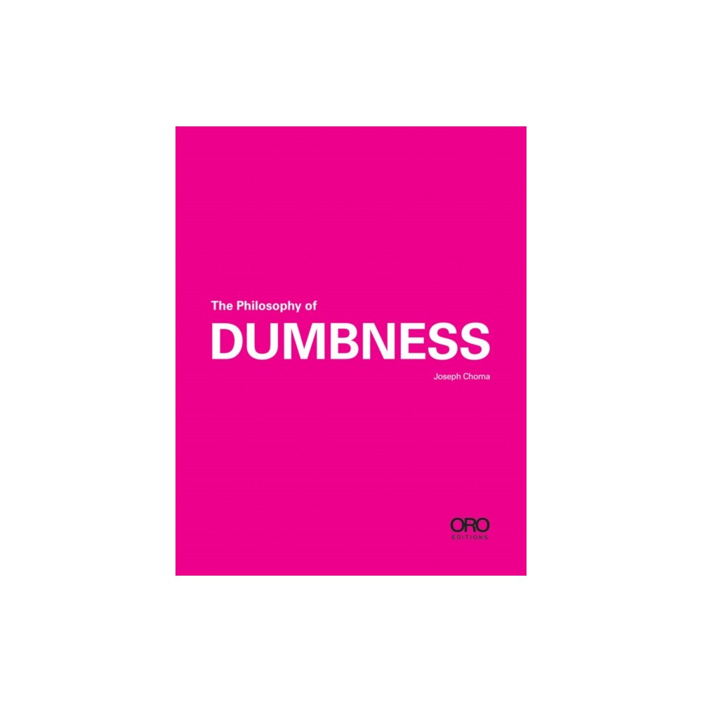 Oro Editions The Philosophy of Dumbness (häftad, eng)