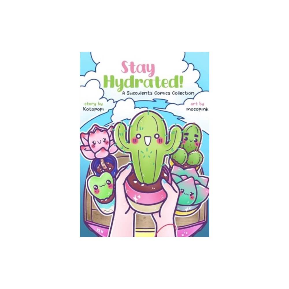 Rocketship Entertainment Stay Hydrated: A Succulents Comics Collection (häftad, eng)