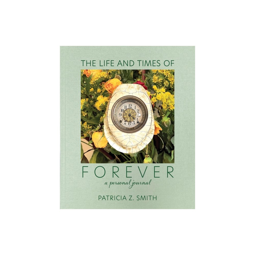 Oro Editions The Life and Times of Forever (inbunden, eng)