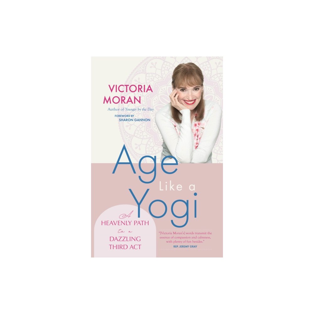 Monkfish Book Publishing Company Age Like a Yogi (häftad, eng)