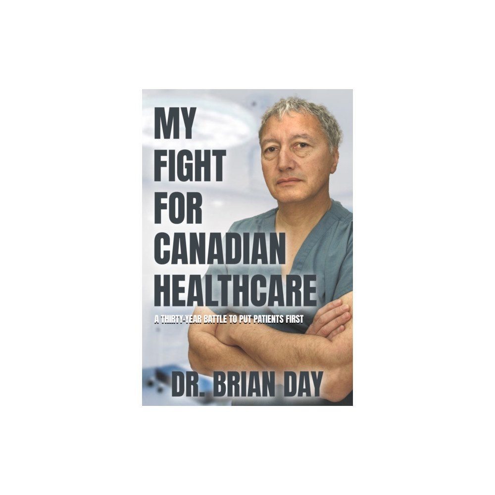 The Sutherland House Inc. My Fight for Canadian Healthcare (häftad, eng)