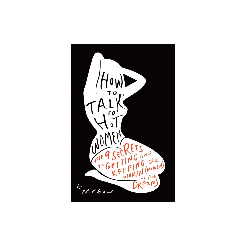 BenBella Books How to Talk to Hot Women (häftad, eng)