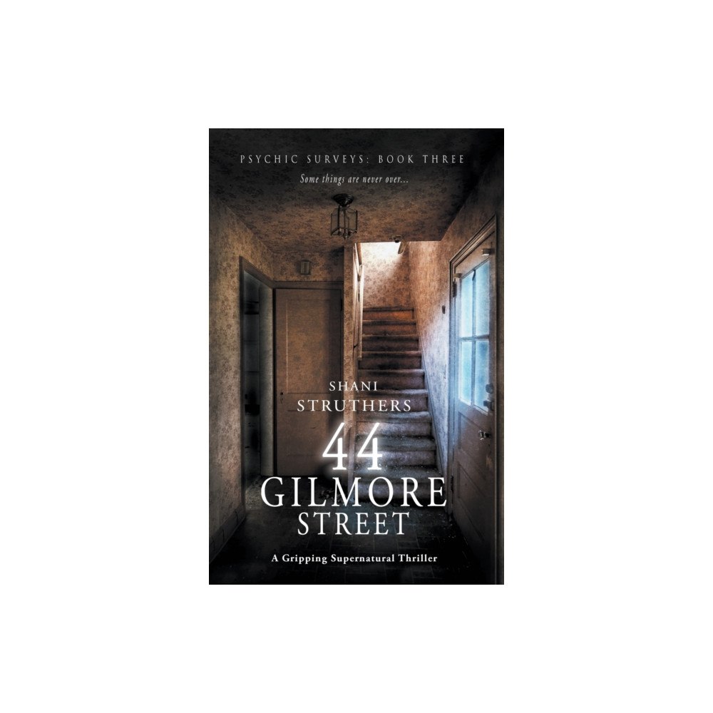 Authors Reach Psychic Surveys Book Three: 44 Gilmore Street (häftad, eng)