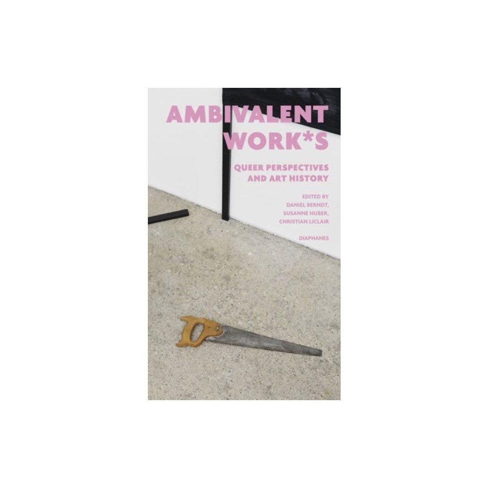 Diaphanes AG ambivalent work*s (häftad, eng)