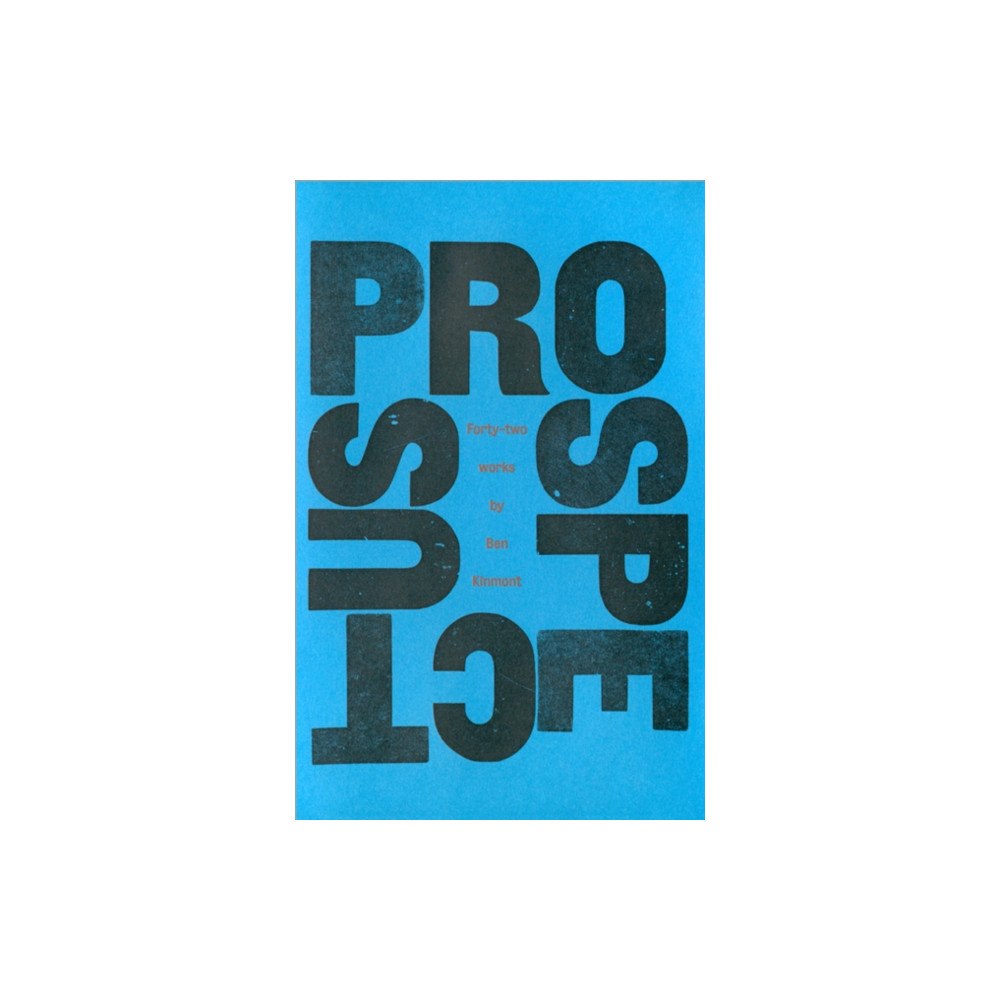 JRP Ringier Ben Kinmont: Prospectus 1988-2010 (häftad, eng)