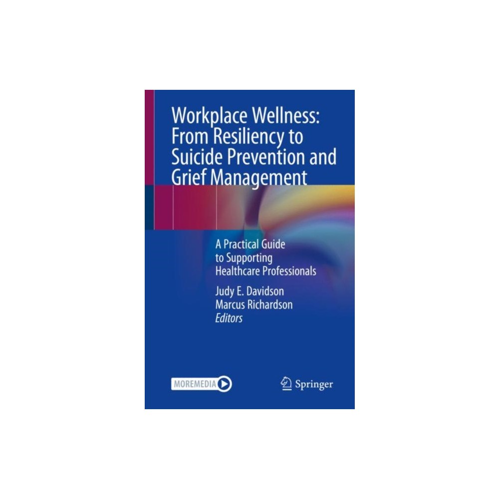 Springer International Publishing AG Workplace Wellness: From Resiliency to Suicide Prevention and Grief Management (häftad, eng)