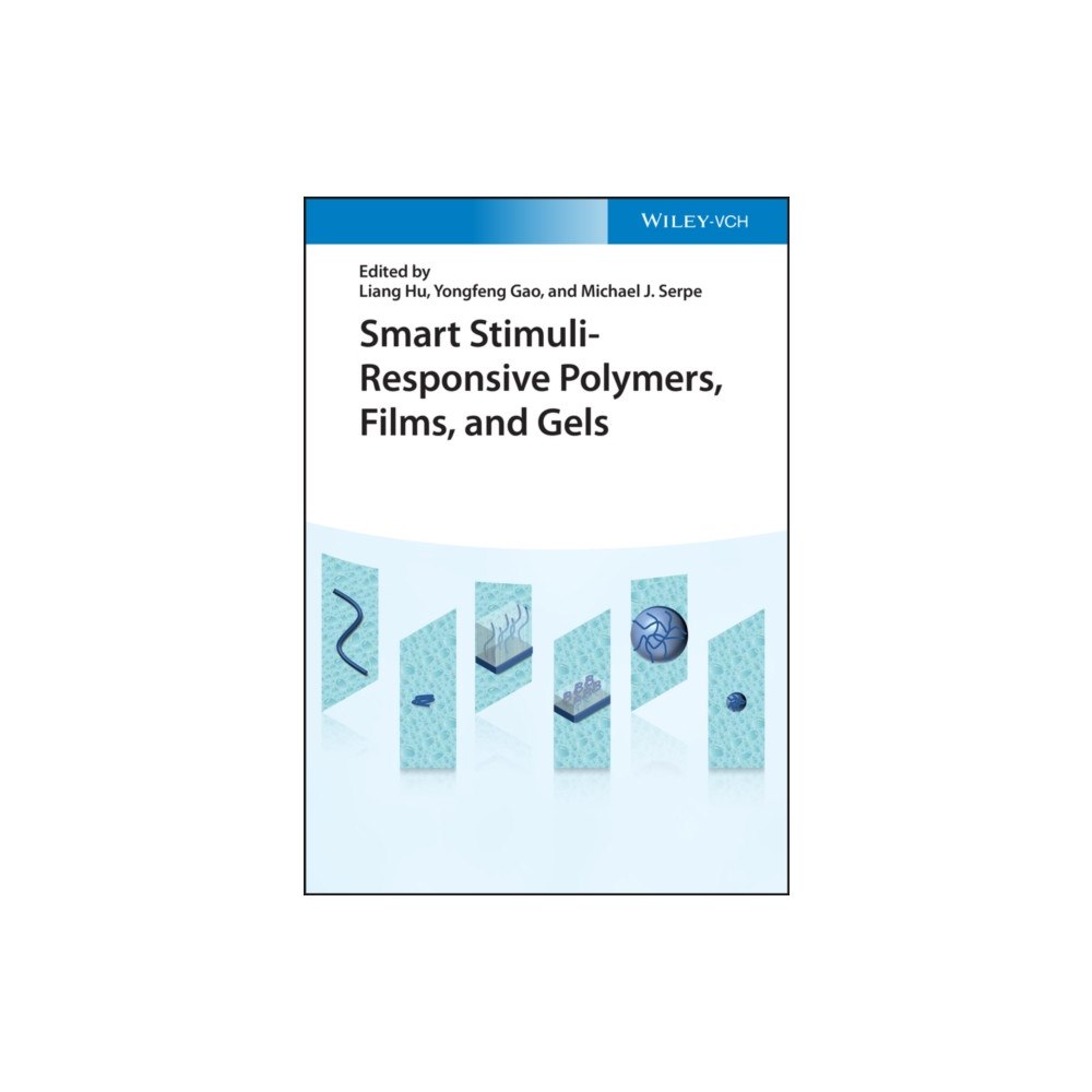 Wiley-VCH Verlag GmbH Smart Stimuli-Responsive Polymers, Films, and Gels (inbunden, eng)