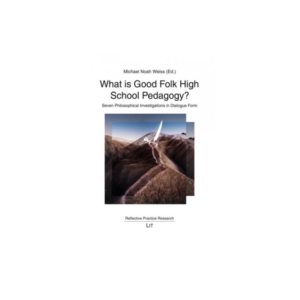 Lit Verlag What Is Good Folk High School Pedagogy? (häftad, eng)