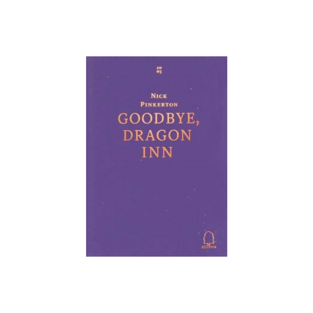 Fireflies Press Goodbye, Dragon Inn (häftad, eng)