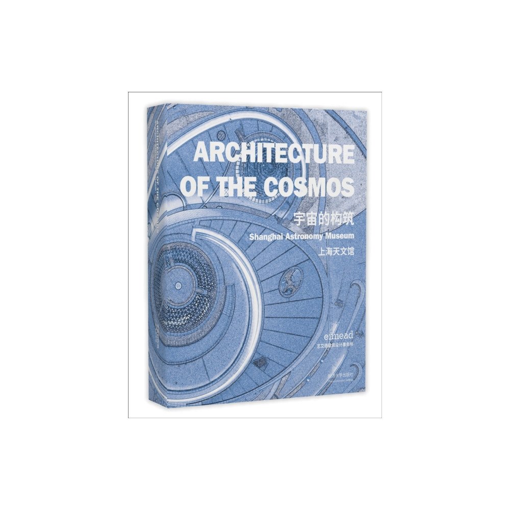 Tongji University Press Architecture of the Cosmos (inbunden, chi)
