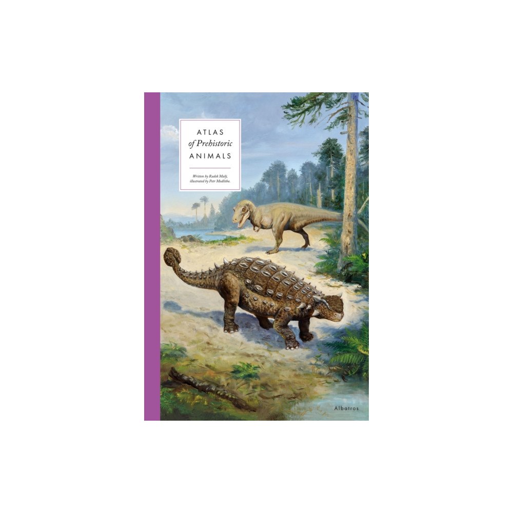 Albatros nakladatelstvi as Atlas of Prehistoric Animals (inbunden, eng)