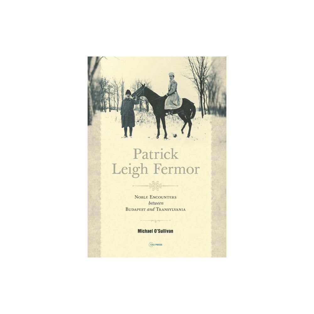 Central European University Press Patrick Leigh Fermor (häftad, eng)
